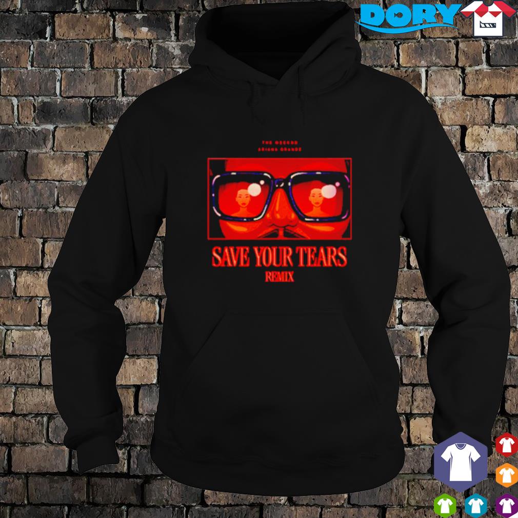 Save Your Tears the Weeknd Unisex Shirt the Weeknd Hoodie the 