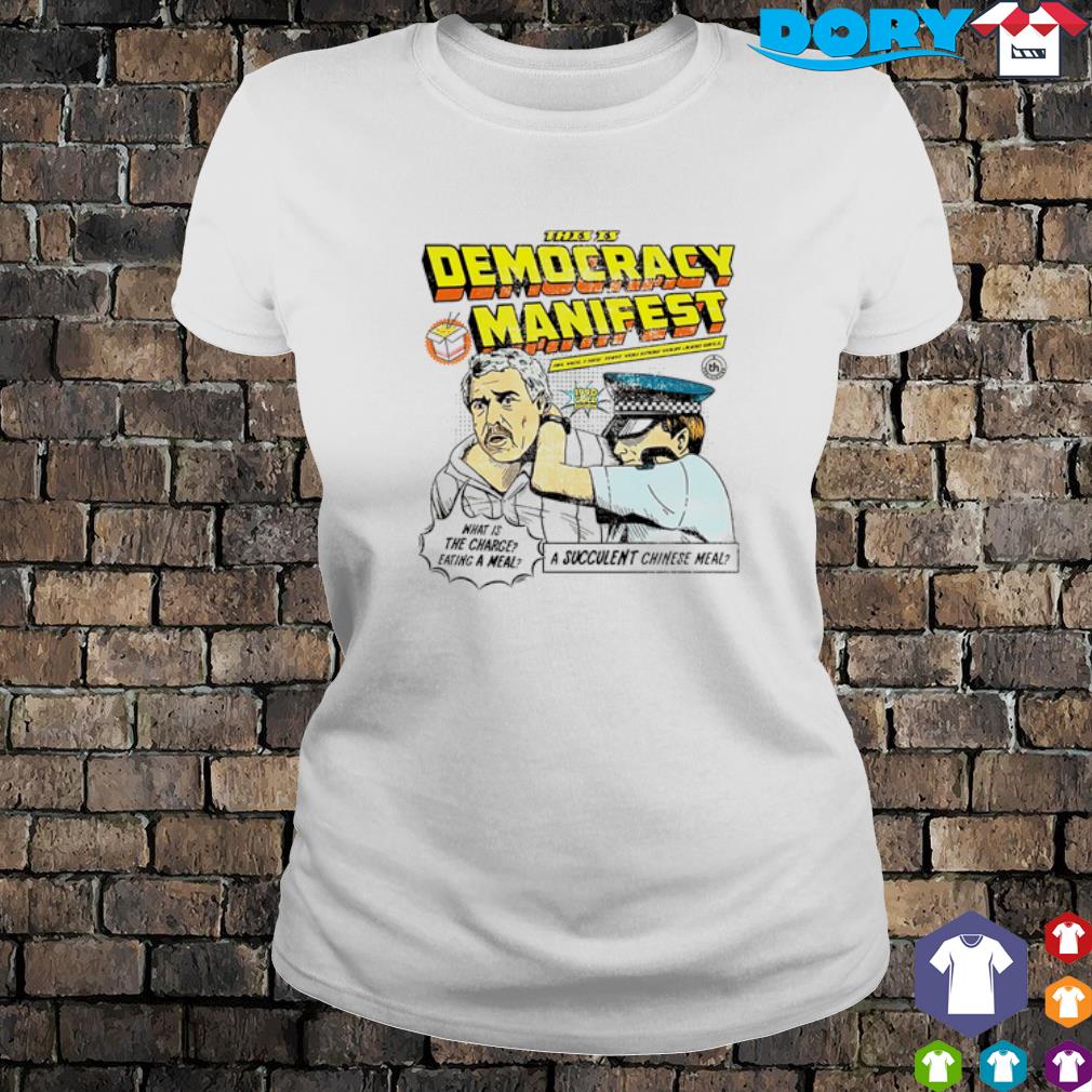 this is democracy manifest t shirt