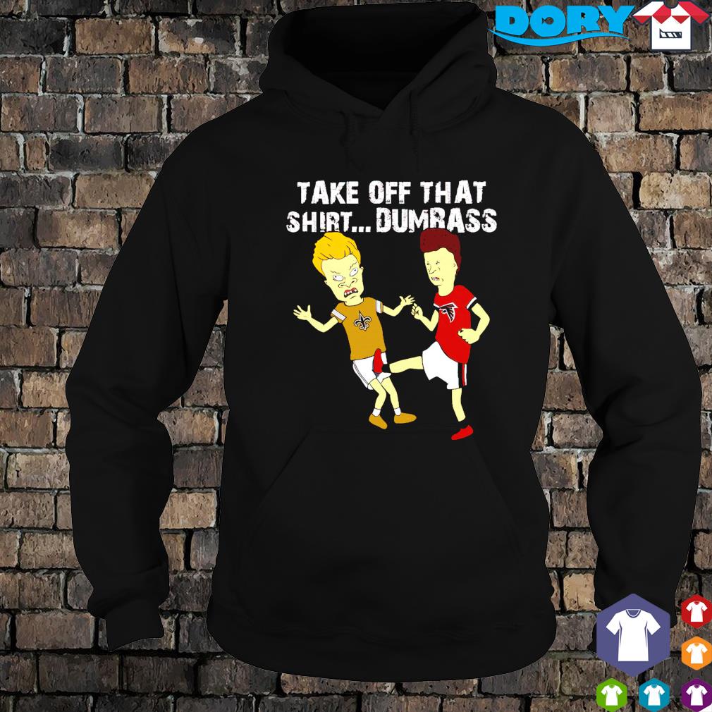 Beavis Butt-Head Saints kick Falcons take off that shirt, hoodie, sweater  and v-neck t-shirt