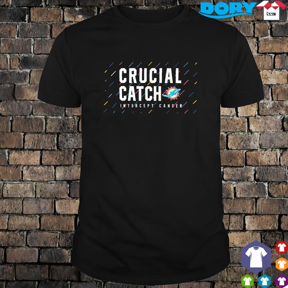 Miami Dolphins crucial catch intercept cancer your fight is our fight  shirt, hoodie, sweater, long sleeve and tank top