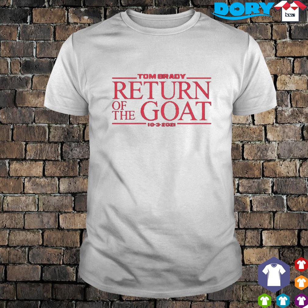 Tom Brady return of the goat shirt, hoodie, sweater and v-neck t-shirt