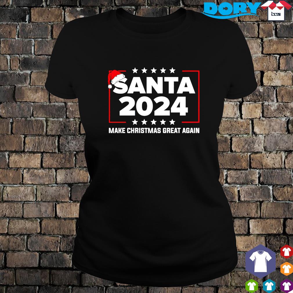 Santa 2024 make Christmas great again sweater, hoodie and sweater