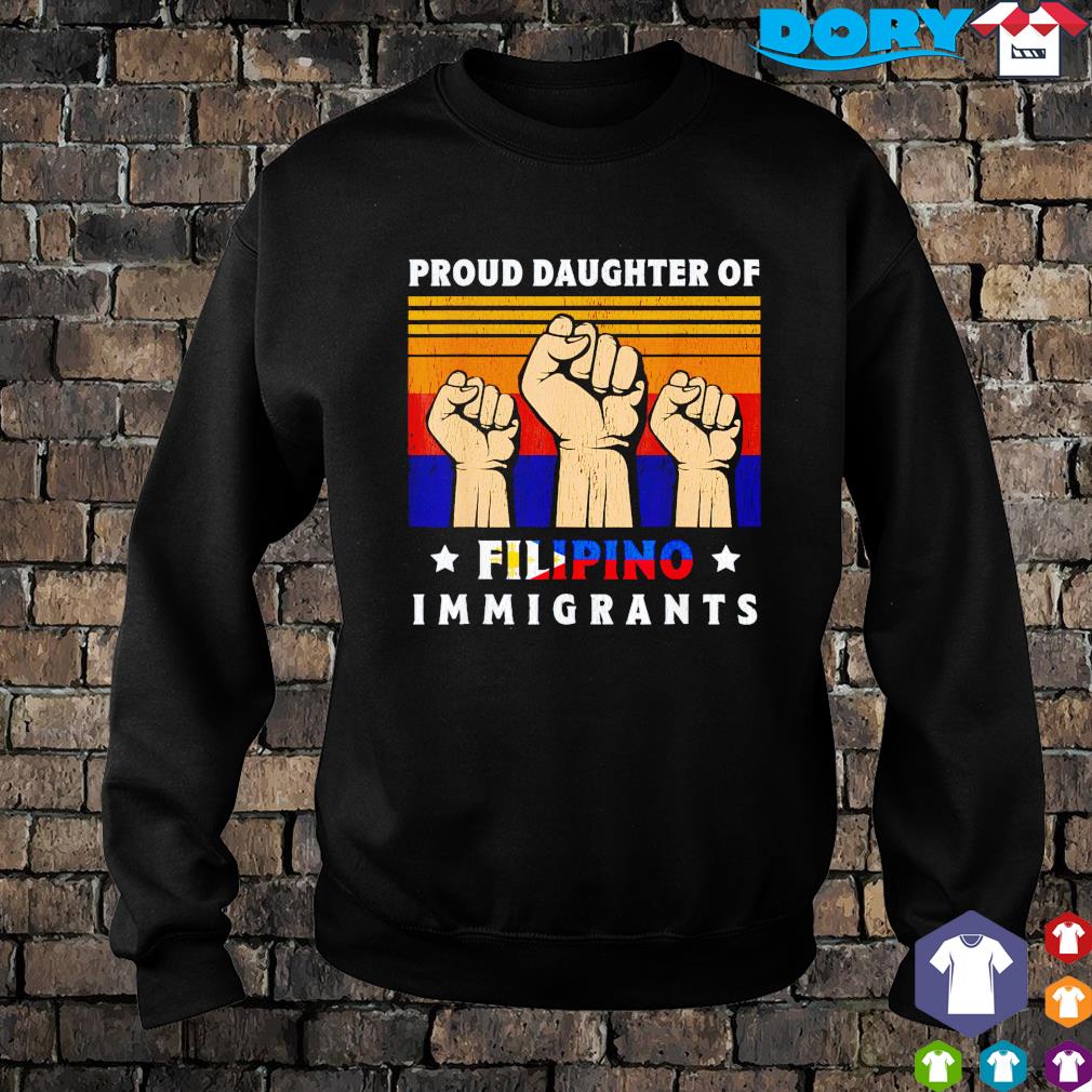 proud daughter of immigrants shirt