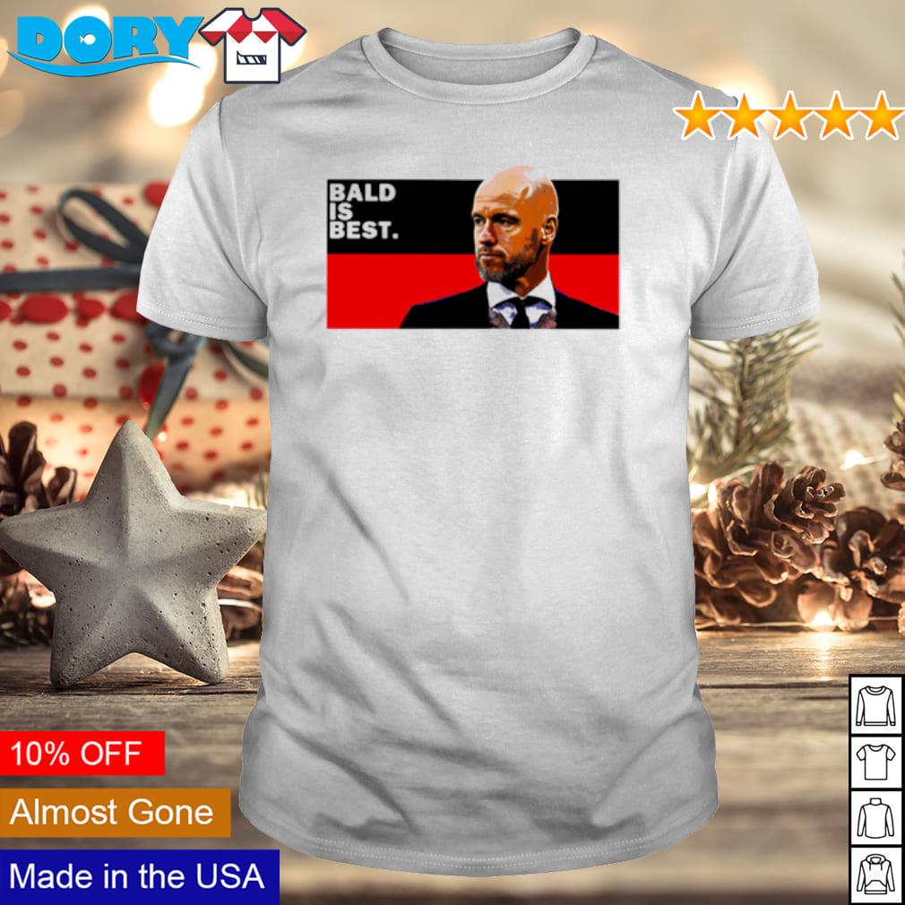 Funny bald is best shirt