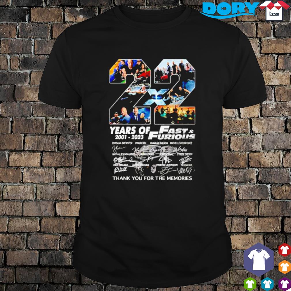 Awesome 22 years of Fast and Furious 2001 2023 thank you for the memories signatures shirt