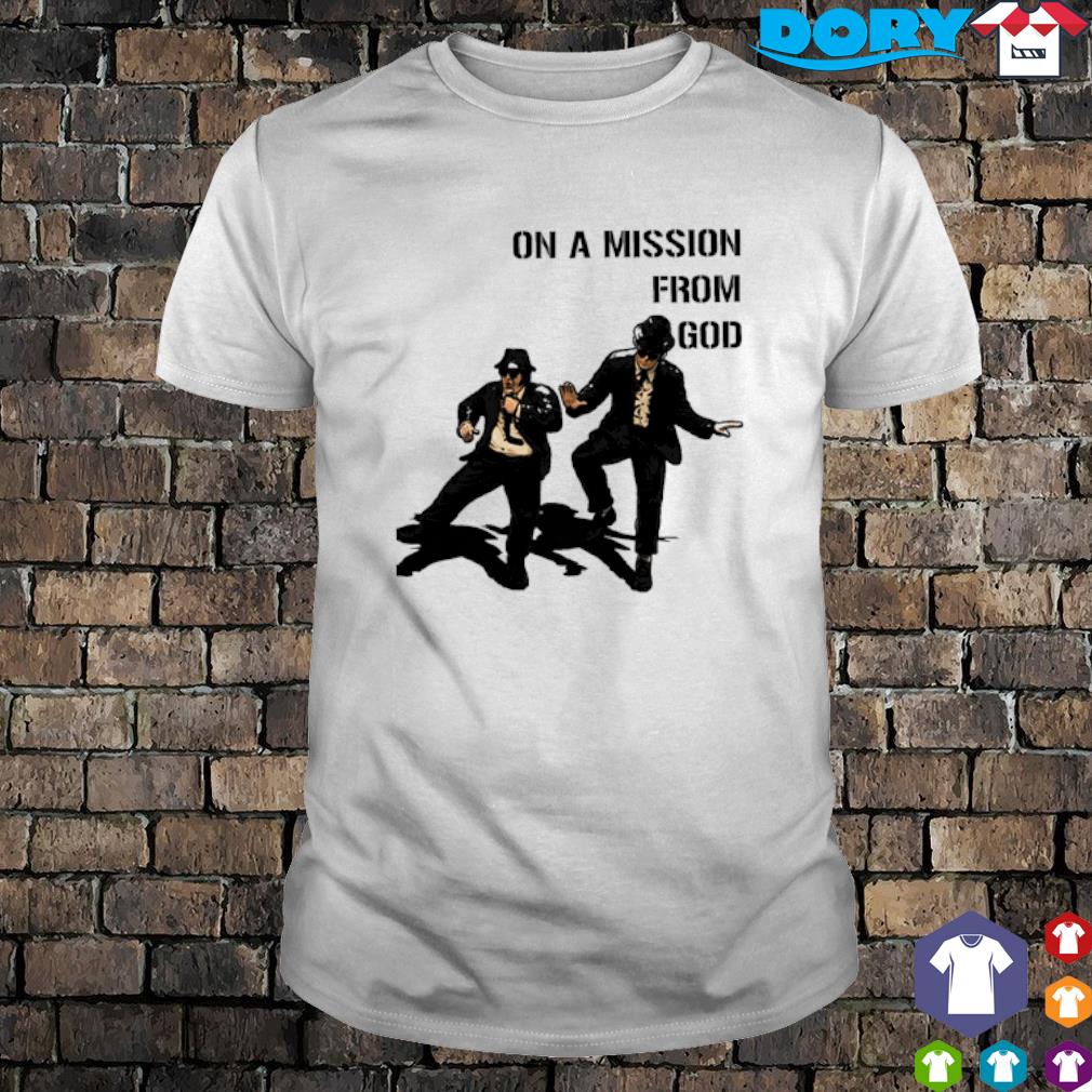 Top blues Brothers on a Mission from God shirt