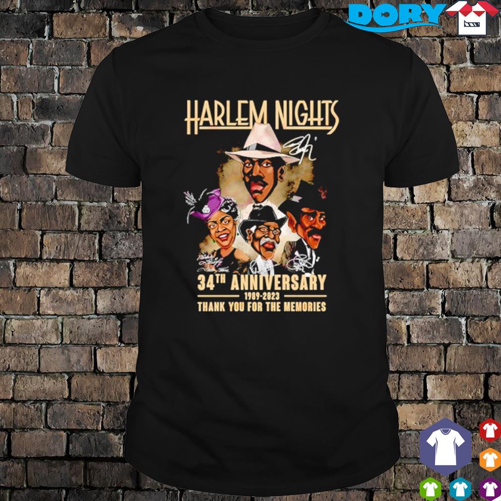 Funny harlem Nights 34th Anniversary 1989 2023 thank you for the memories signature shirt