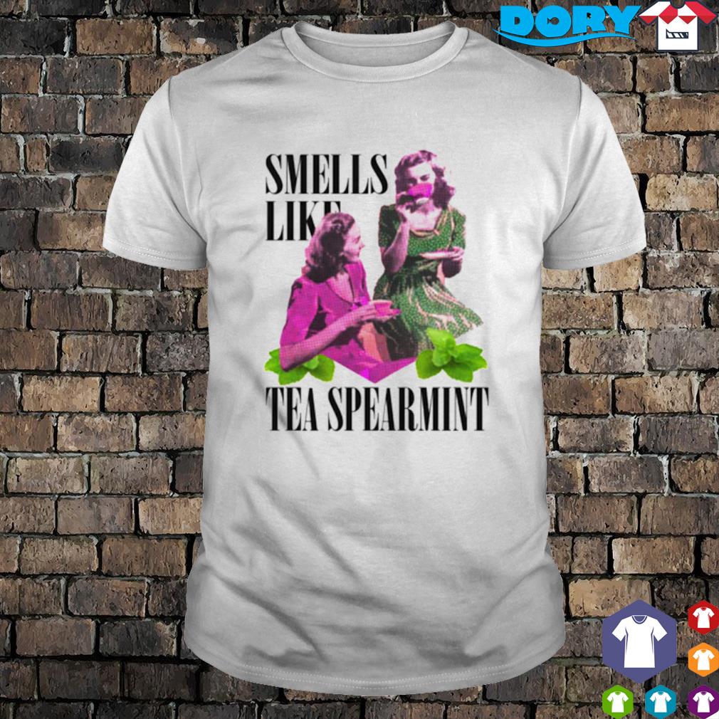 Funny smells like tea Spearmint shirt