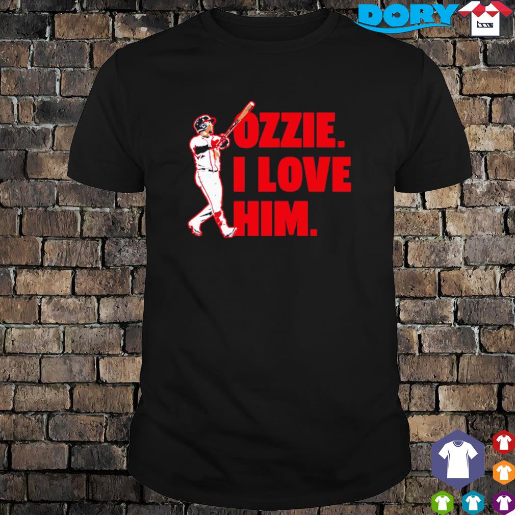 Ozzie Albies - I Love Him - Atlanta Baseball T-Shirt