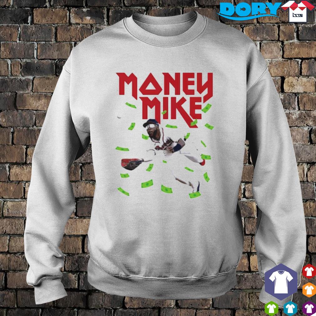 Michael harris II money mike atlanta braves shirt, hoodie, sweater, long  sleeve and tank top