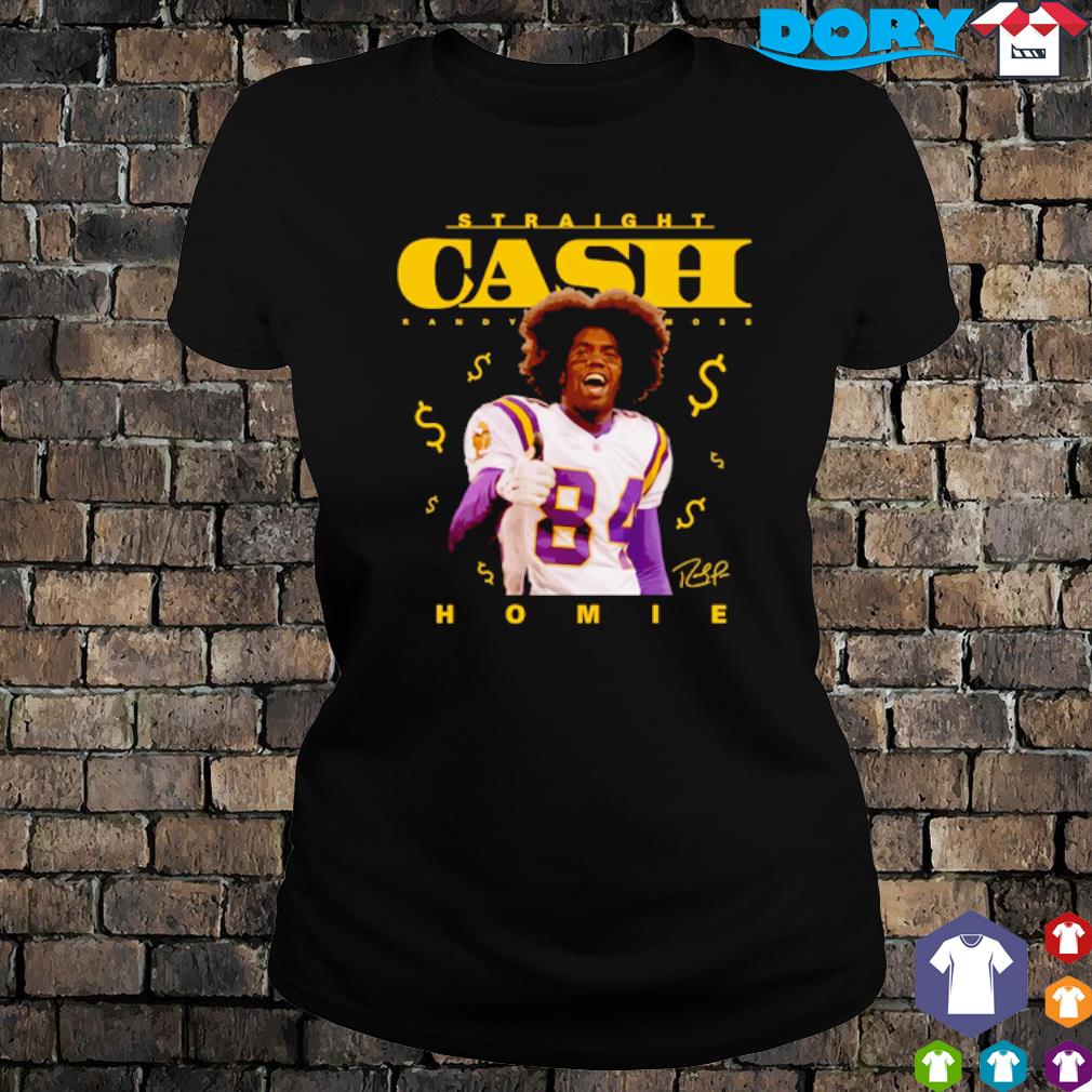 Straight cash homie Randy Moss Minnesota Vikings shirt, hoodie