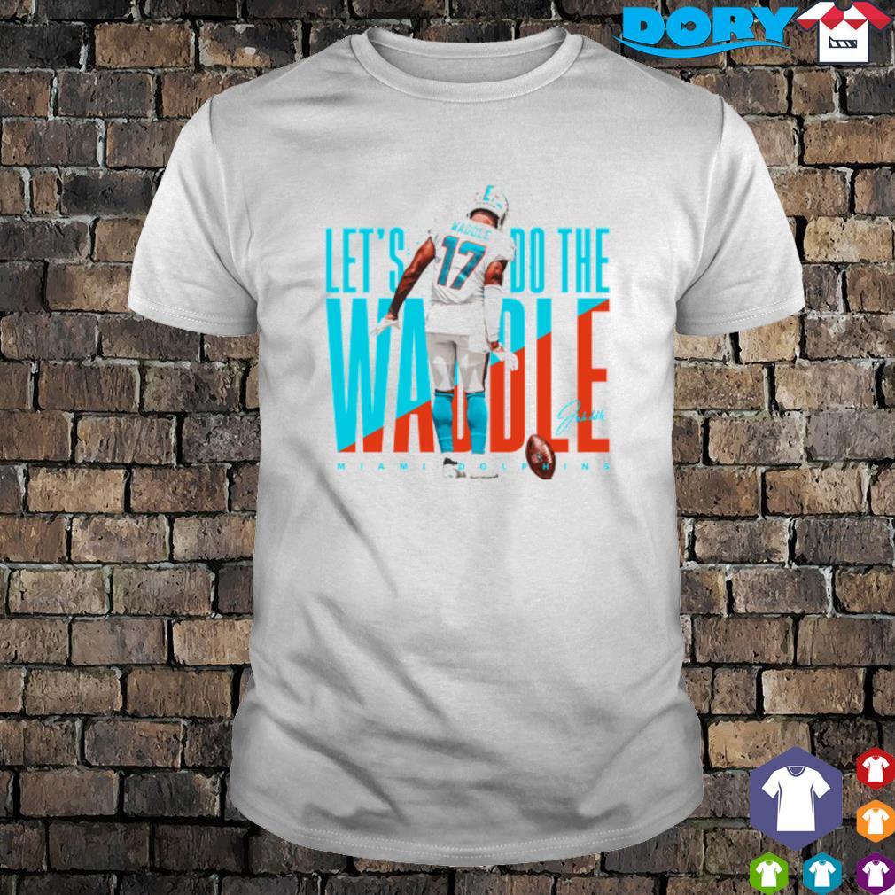 Let's do the Waddle Jaylen Waddle Miami Dolphins signature shirt, hoodie,  sweater and v-neck t-shirt