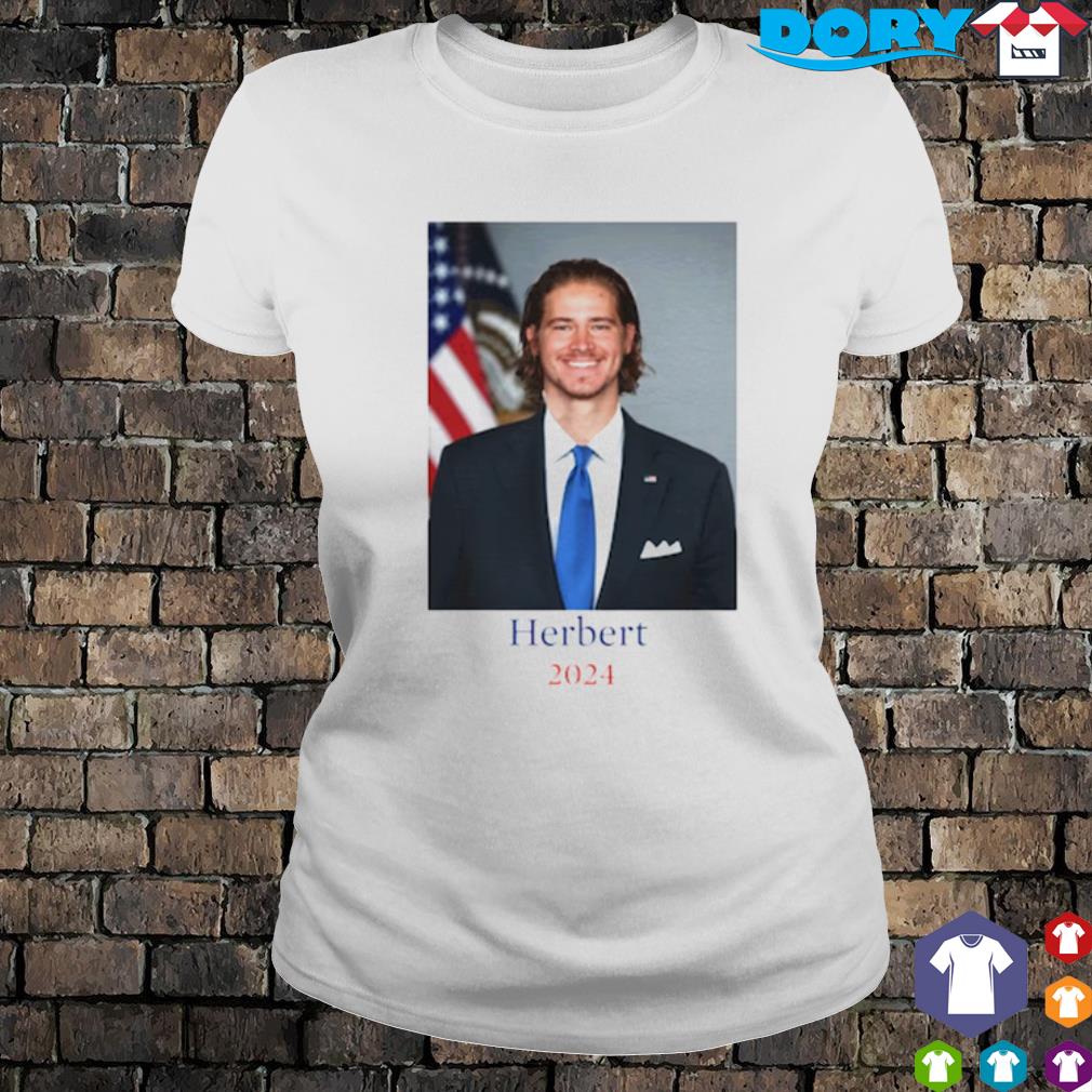 Justin Herbert Los Angeles Chargers LA Herbert for President 2024 funny  t-shirt, hoodie, sweater and long sleeve