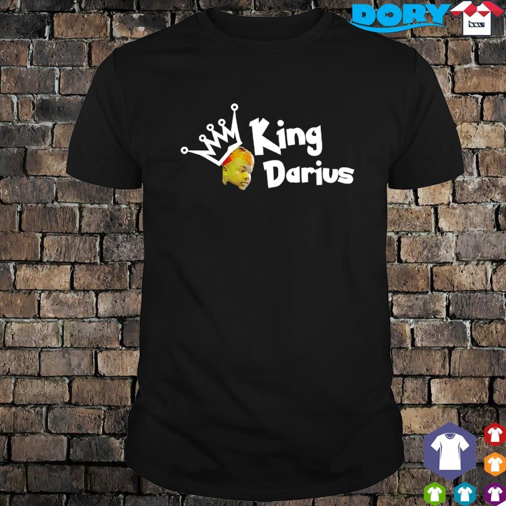 Best Crown King Darius Meme shirt