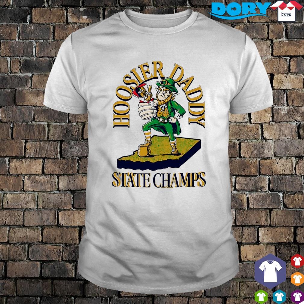 Premium Hoosier Daddy Nd State Champs shirt